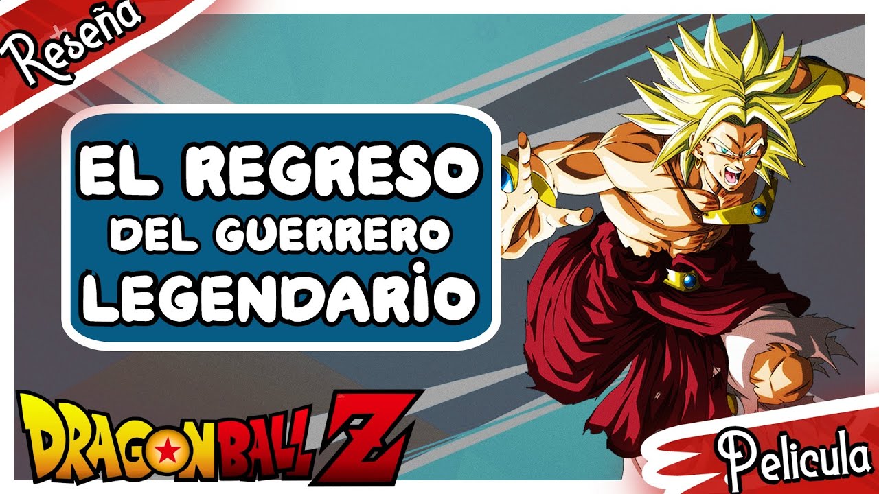 Dragon Ball Z - Película 10 Resumen - El Regreso del Guerrero ...