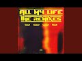 All My Life (Burna Boy Remix)