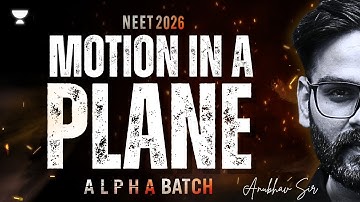 Motion in a Plane | Anubhav Sir | NEET-2026 #anubhavsir  #neet2026