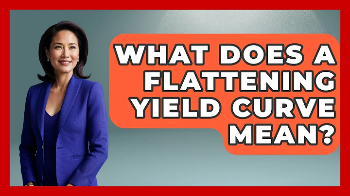 What Does A Flattening Yield Curve Mean? - Learn About Economics