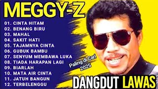 MEGGY Z FULL ALBUM PALING DICARI-CARI || TANPA IKLAN
