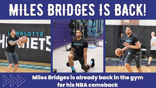 Miles Bridges IS BACK!!Miles Bridges HARD WORKOUT/TRAINING As He Gets Ready For NBA Comeback