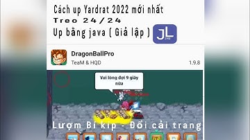 Hướng dẫn cách up Yardrat mới nhất 2022 Cực phê cho Ae