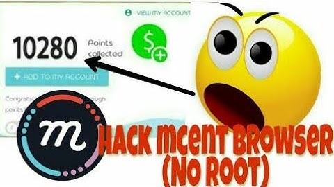 HACK MCENT BROWSER FOR ADD POINTS HACK 100%works🎊🎊🎊🎊🎊