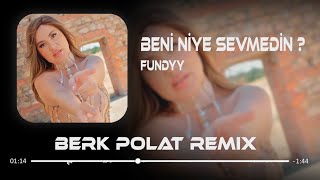 Fundyy - Beni Niye Sevmedin ?? Berk Polat Remix Kim Var Kim Kalbinde ?