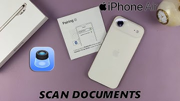 How To Scan Documents With iPhone Air
