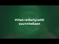 Miten retkeilyreitti suunnitellaan suojelualueilla