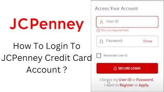 How To Login To JCPenney Credit Card Account? JC Penney Credit Card Login for Online Payments