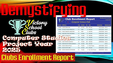 Part 13 || Demystifying 2025 Computer Studies Project | Clubs Enrollment Grouped Report