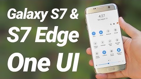 One UI Pie on Galaxy S7 & S7 Edge Review