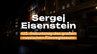 125. Geburtstag von Sergei Eisenstein // 125-летие Сергея Эйзенштейна