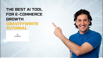 The Best AI Tool for E-commerce Growth – Gravitywrite Tutorial