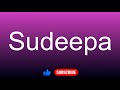 How To Correctly Pronounce Sudeepa 