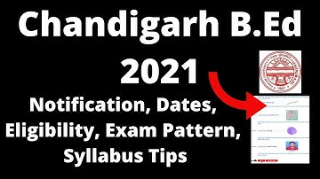 Chandigarh B.Ed 2021: Application Form, Pattern, Eligibility Criteria, Syllabus, Preparation Tips