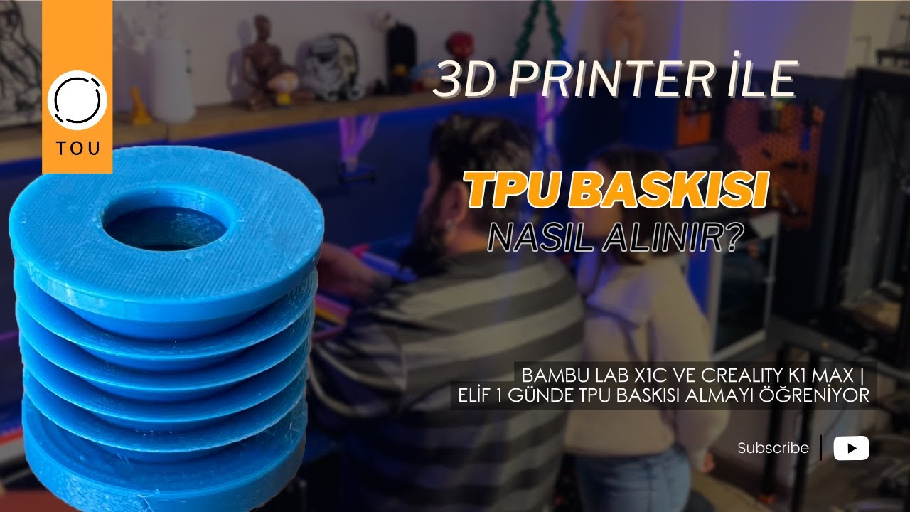 1 GÜNDE TPU BASKI ALMAYI ÖĞRENMEK | CREALITY K1 MAX VE BAMBU LAB X1C İLE TPU BASMAK | ESNEK FİLAMENT