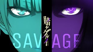 Savage「AMV」↬ Kakegurui| Crazy Compelling GAMBLER