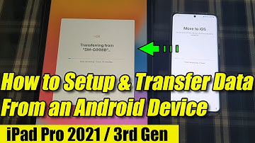 iPad Pro 2021: How to Setup & Transfer Data From an Android Device