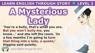 Learn English through story 🍀 level 3 🍀 A Mysterious Lady