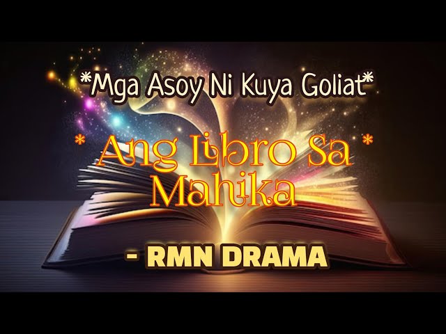 Ang Libro Sa Mahika | Mga Asoy Ni Kuya Goliat class=