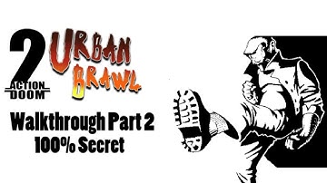Action Doom 2: Urban Brawl Walkthrough - Part 2 [100% Secret]