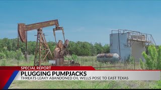 PLUGGING PUMP JACKS: Dealing with abandoned oil wells across East Texas