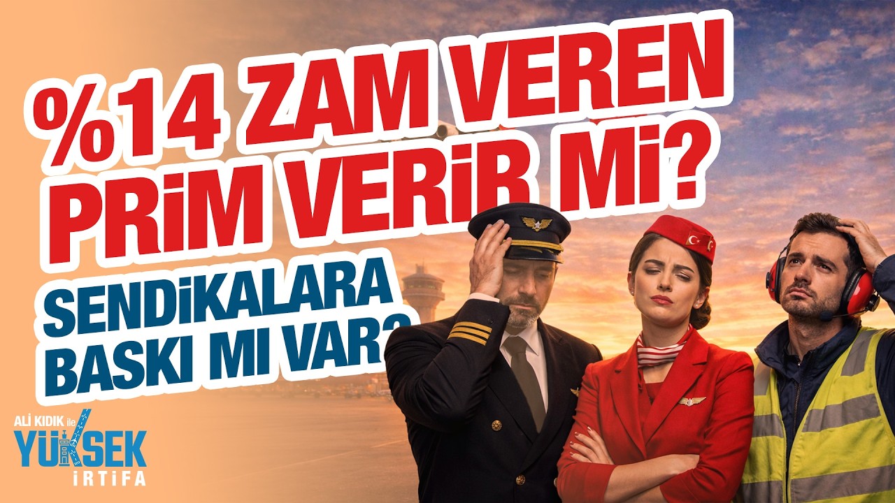 Yüzde 14 zam veren THY prim verir mi? Sendikalara baskı mı var?