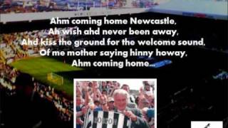 Coming home Newcastle (with lyrics)