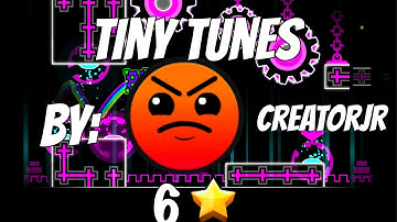 Geometry Dash - Tiny Tunes - CreatorJR