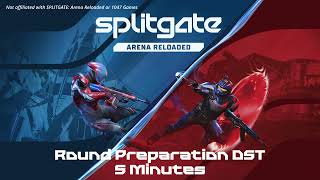 Round Preparation OST | 5 Minutes | SPLITGATE: Arena Reloaded OST