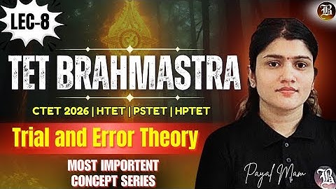 CTET CDP | CONCEPT SERIES | Lecture -08 Topic : Trial and Error Theory