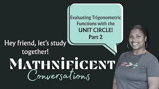 Part 2...BEST PRACTICE...Evaluating Trigonometric Functions