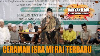Download lagu Ceramah Sunda Isra Mi'raj | K.H. Agis Buchori Muslim | Majelis Ta'lim Ath-Thoriqul Huda Kota Bandung