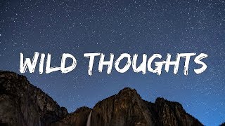DJ Khaled ft. Rihanna \& Bryson Tiller - Wild Thoughts (Clean Lyrics)