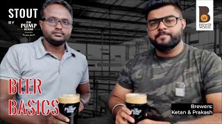 Brewer World: Beer Basics - Episode 19: Stout by Ketan and Prakash