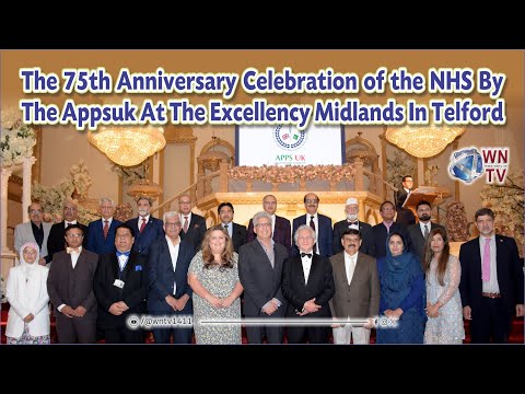 The 75th anniversary celebration of the NHS by the APPS UK at The Excellency Midlands in Telford, UK