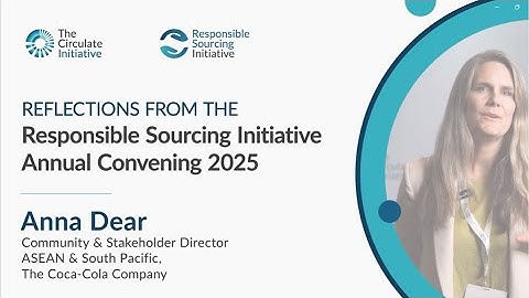 Reflections from Responsible Sourcing Initiative Annual Convening 2025 | Anna Dear