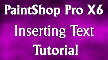 How to Insert Text in Corel PaintShop Pro X6 Tutorial