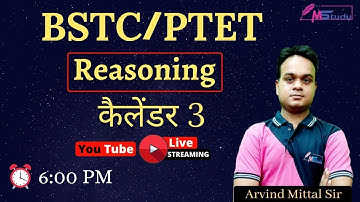 BSTC-PTET 2021 | Reasoning | Calendar-3 | By Arvind Mittal Sir | Class 03 | 🔴LIVE @6PM | M Study