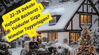 22-28-dekabr, 2025yil Haftalik Yulduzlar Bashorati ⭐️?. @Munajjimlarolami 