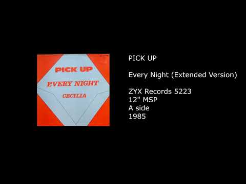 Pick Up — PICK UP - Every Night (Extended Version) - 1985