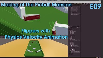 Making of The Pinball Mansion - E09 - Flippers with Physics Velocity Animation