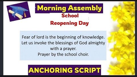 ANCHORING SCRIPT/RE-OPENING DAY/SCHOOL COLLEGE/NEW ACADEMIC YEAR/FOR ASSEMBLY