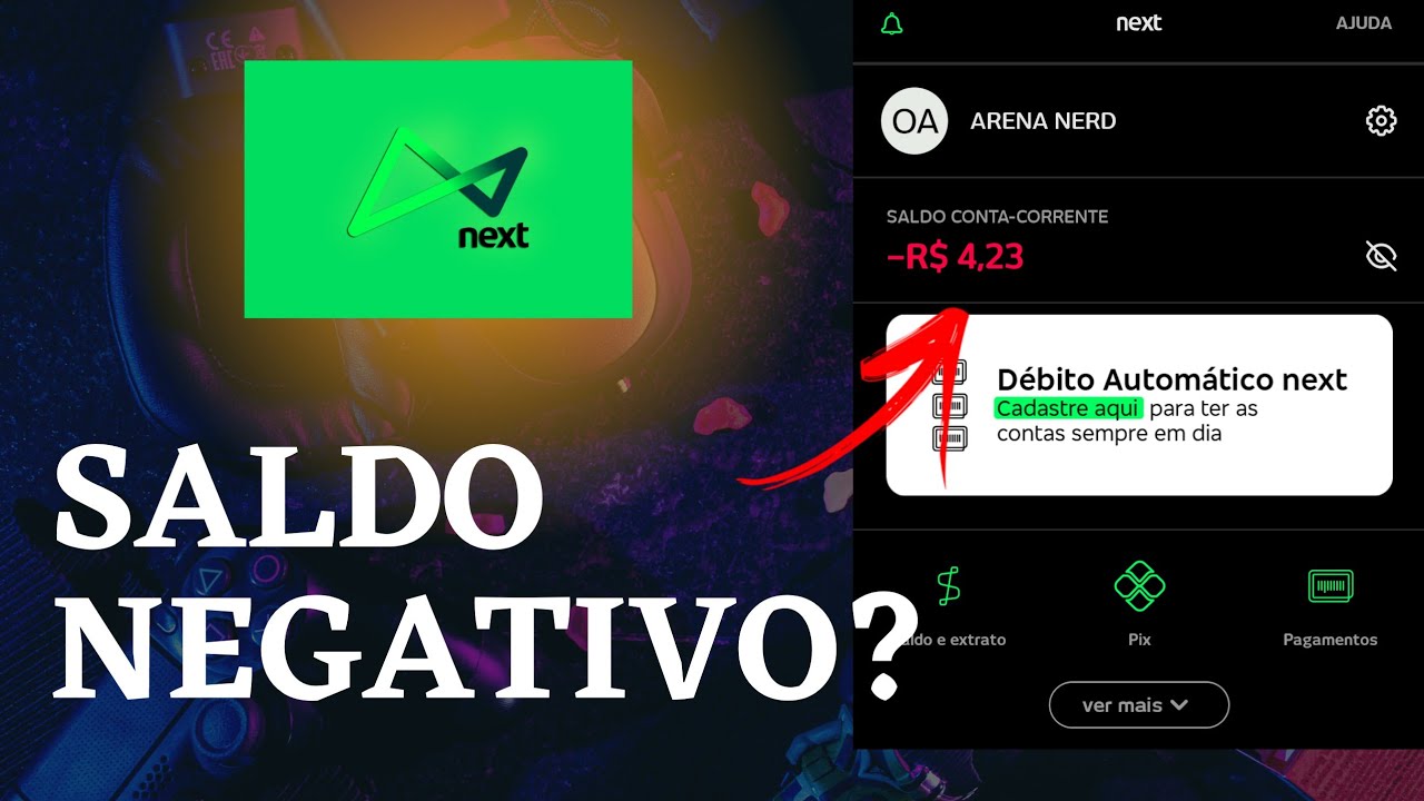 Saldo Negativo no app Banco Next, o que é isso como se livrar dessa ...