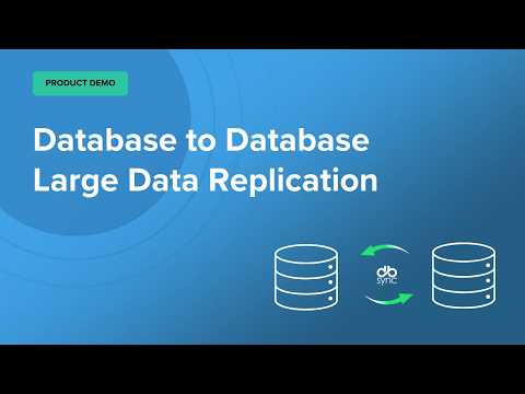 Database to Database Large Data Replication - Product Demo