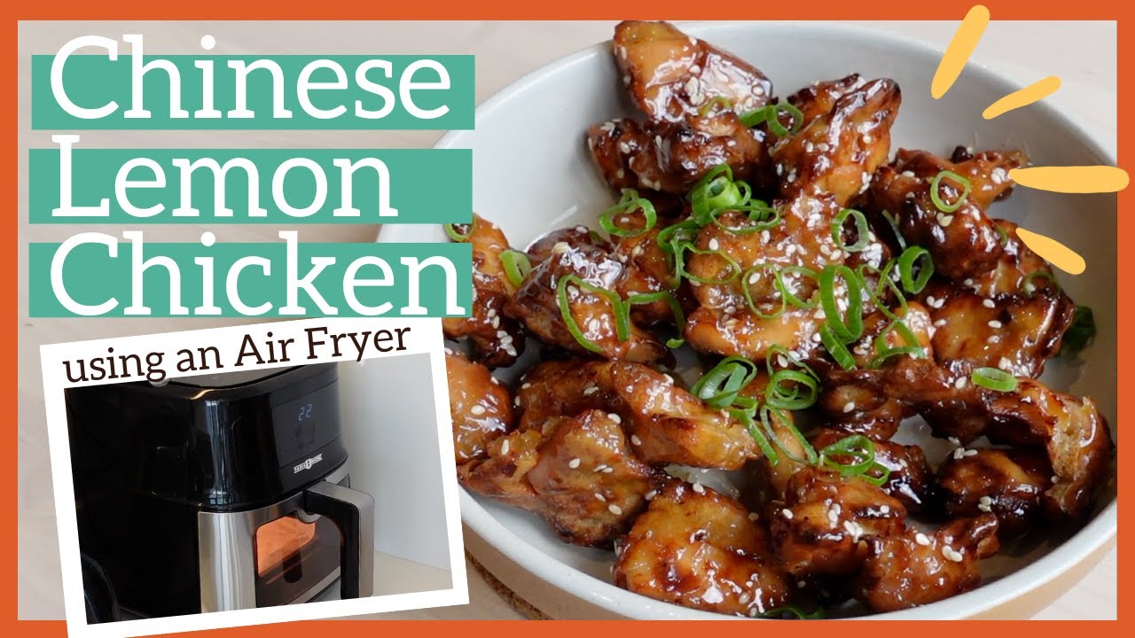 Easy Chinese Lemon Chicken Recipe (Using an Air Fryer) - YouTube