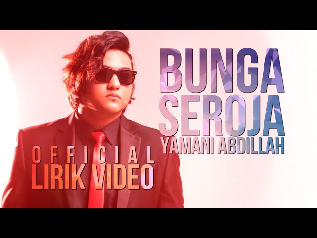Yamani Abdillah - Bunga Seroja (Official Lirik Video) class=