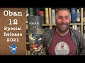 Oban 12 Special Release 2021 with 56.2% ABV Single Malt Scotch Whisky Review by WhiskyJason