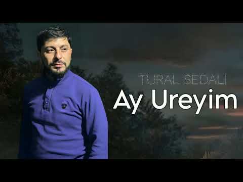 Tural Sedali - Ay Ureyim - 2023 Official Music