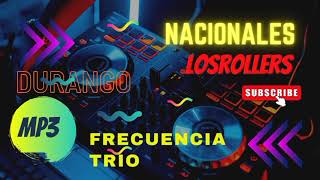 DURANGO - LOS ROLLERS - FRECUENCIA TRIO NACIONALES🇵🇾 ENGANCHADOS CLÁSICOS DE LOS CLÁSICOS 💣🔥