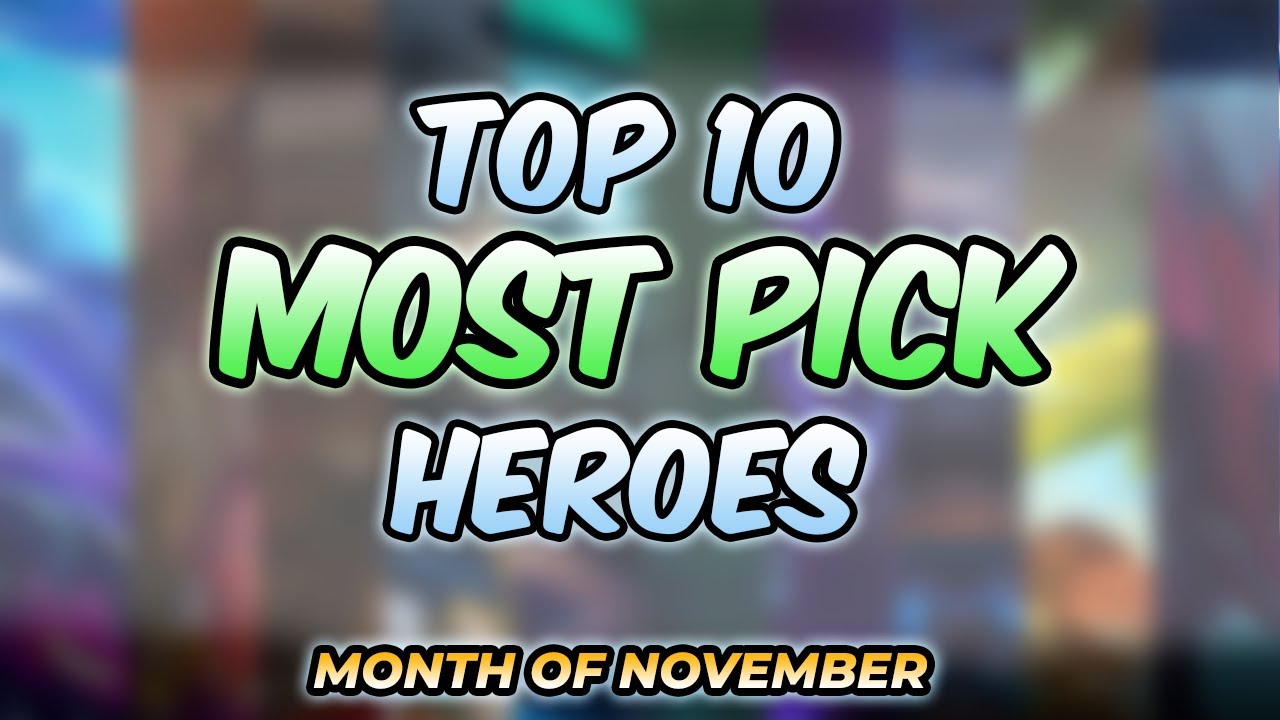 TOP 10 MOST PICK HERO TO RANK UP IN MOBILE LEGENDS MLBB Hero Tier TOP 10 MOST PICK HERO TO RANK UP IN MOBILE LEGENDS MLBB Hero Tier